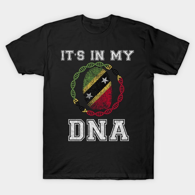 Saint Kitts And Nevis  It's In My DNA - Gift for Saint Kitts And Nevis From Saint Kitts And Nevis T-Shirt by Country Flags